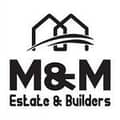 M&M ESTATE & Builders