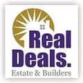 Real Deals. Estate & Builders Real Deals. Estate & Builders