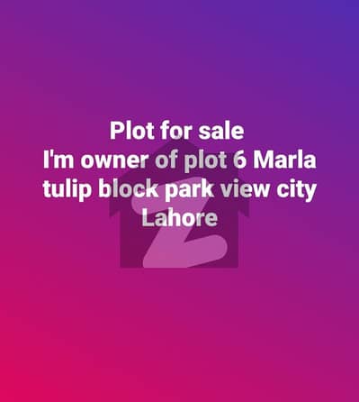 I'm owner of 6 Marla plot tulip block park view city Lahore