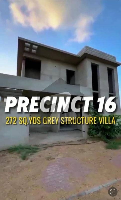 PRECINCT 16 272 SQ. YDS LUXURY GREY STRUCTURE VILLA AVAILABLE FOR SALE PRECINCT 16 272 SQ. YDS LUXURY GREY STRUCTURE VILLA AVAILABLE FOR SALE
