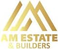 AM Estate and Builders AM Estate and Builders