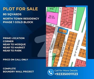 PRIME LOCATION 80 SQYARDS CORNER PLOT GOLD BLOCK NORTH TOWN RESIDENCY PHASE 1 PRIME LOCATION 80 SQYARDS CORNER PLOT GOLD BLOCK NORTH TOWN RESIDENCY PHASE 1