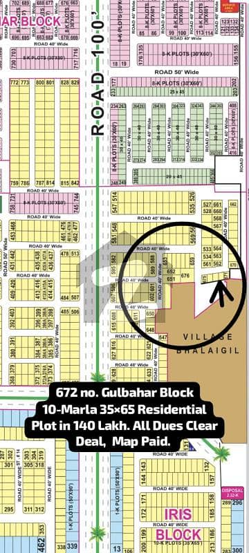 672 no. Gulbahar Block 10-Marla (35 by 65) Residential Plot in 140 Lakh. All Dues Clear Deal, Map Paid. Best Location For Constructing Your Dream House in Bahria Town Lahore.