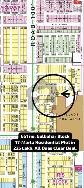 651 no. Gulbahar Block 17-Marla (38 by 108) Residential Plot in 225 Lakh. All Dues Clear Deal, Best Location For Constructing Your Dream House in Bahria Town Lahore.
