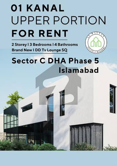 Brand New 01 Kanal Upper Portion for rent in sector C, dha phase 5 islamabad