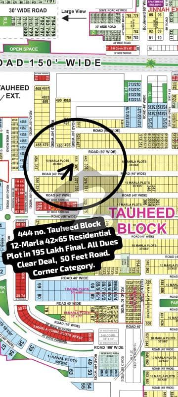 444 no. Tauheed Block 12-Marla (42 by 65) Residential Plot in 195 Lakh Final. All Dues Clear Deal, Corner and 50 Feet Road Category. Best Location For Constructing Your Dream House in Bahria Town Lahore