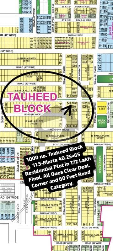 1000 no. Tauheed Block 11.5-Marla (40.25 by 65) Residential Plot in 175 Lakh. All Dues Clear Deal, Corner and 60 Feet Road Category. Best Location For Constructing Your Dream House in Bahria Town Lahore