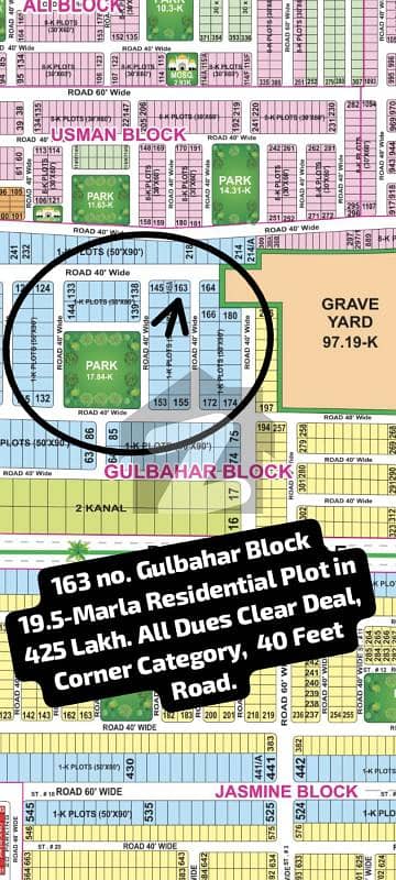 163 no. Gulbahar Block 19.5-Marla Residential Plot in 425 Lakh. All Dues Clear Deal, 40 Feet Road , Corner Category. Best Location For Constructing Your Dream House in Bahria Town Lahore