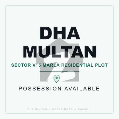 5 Marla Residential Plot | Sector V DHA Multan | Possession Available