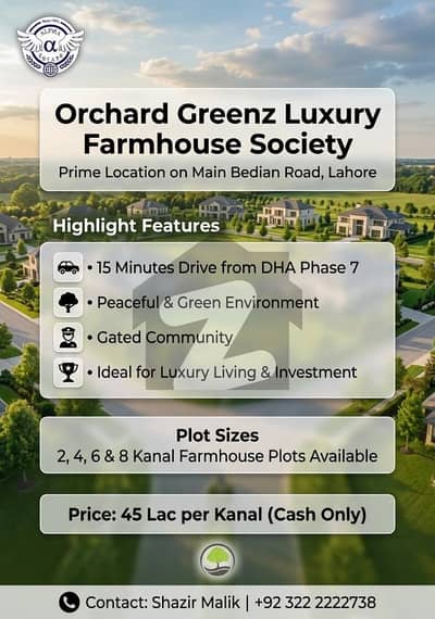 Orchard Greenz Luxury Farmhouse Society Land For Sale Prime Location On Main Bedian Road, Lahore