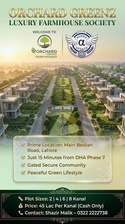 Orchard Greenz Luxury Farmhouse Society Land For Sale Prime Location On Main Bedian Road, Lahore