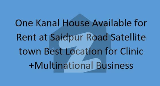 One Kanal House Available For Rent At Saidpur Road Satellite town