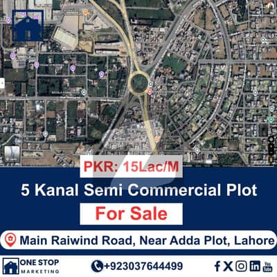 *5 Kanal Semi Commercial Plot for Sale* on Main Raiwind Road, Near Adda Plot, Lahore