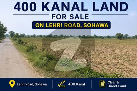 400 KANAL LAND FOR SALE ON LEHRI ROAD SOHAWA