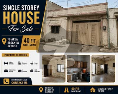 Single Storey House for Sale in FB Area Block 18 Karachi | 40 Fit Wide Road