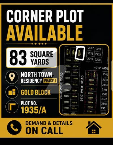 83 SQ YARDS CORNER PLOT FOR SALE AT NORTH TOWN RESIDENCY PHASE 01