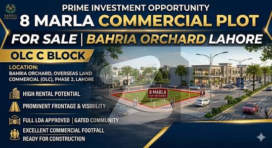 8 MARLA COMMERCIAL PLOT FOR SALE IN OLC-C BLOCK PHASE 2 BAHRIA ORCHARD
