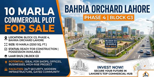 10 MARLA COMMERCIAL PLOT FOR SALE IN BLOCK G3 PHASE 4 BAHRIA ORCHARD 10 MARLA COMMERCIAL PLOT FOR SALE IN BLOCK G3 PHASE 4 BAHRIA ORCHARD