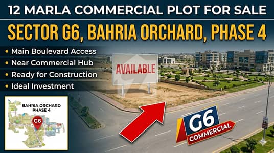 12 MARLA COMMERCIAL PLOT FOR SALE IN SECTOR G6 BAHRIA ORCHARD PHASE 4