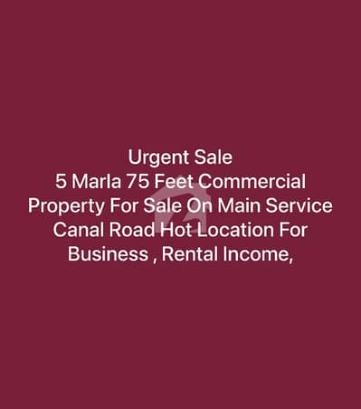 5 Marla 75 Feet Commercial Property For Sale On Main Service Canal Road In Maskeen Pura Lalpul Near Punjab College Registry Inteqal 5 Marla 75 Feet Commercial Property For Sale On Main Service Canal Road In Maskeen Pura Lalpul Near Punjab College Registry Inteqal