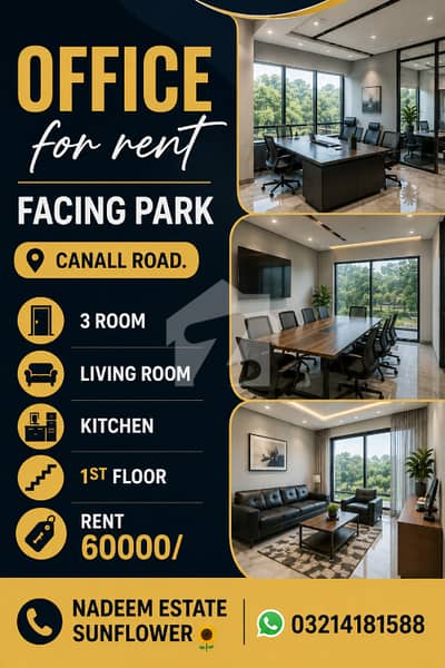 FURNISHED OFFICE available prime location for it house canal road facing park.