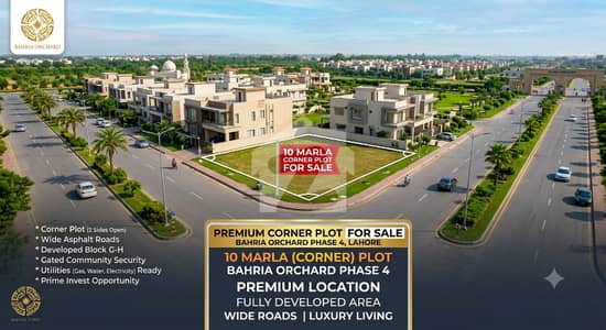 10 MARLA CORNER PLOT FOR SALE IN BAHRIA ORCHARD PHASE 4 10 MARLA CORNER PLOT FOR SALE IN BAHRIA ORCHARD PHASE 4