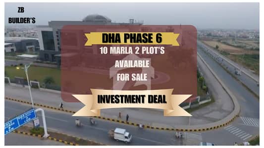 DHA PHASE 6 10 MARLA PLOT'S FOR SALE