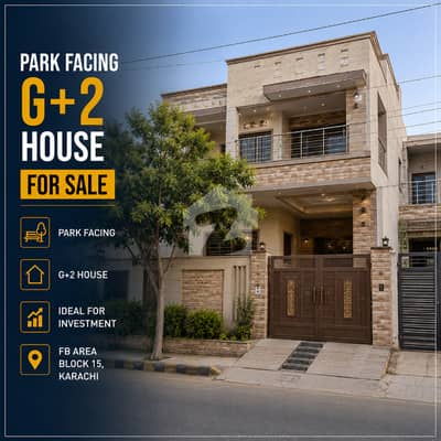 Park Facing West Open G+2 House For Sale In FB Area Block 15 Karachi Park Facing West Open G+2 House For Sale In FB Area Block 15 Karachi