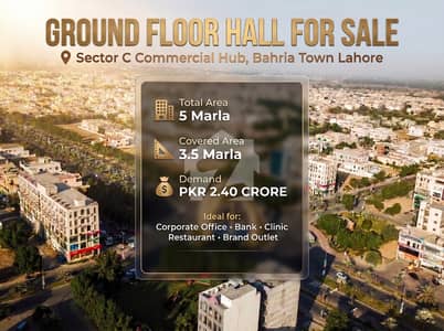 5 Marla Ground Floor Hall for Sale in Sector C Commercial, Bahria Town Lahore