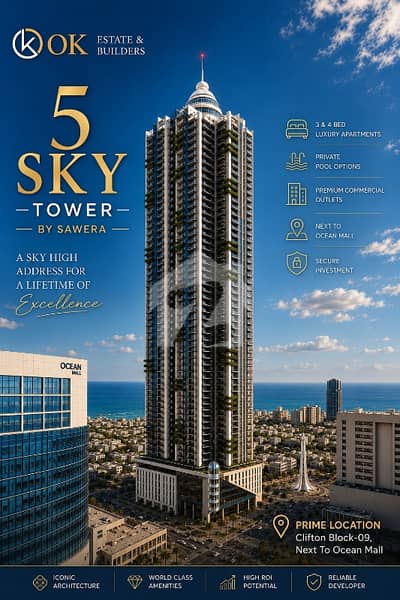 SAWERA 5 SKY TOWER On Booking 3 & 4 Bed DD Luxury Apartments | A Premium Project By OK Estate & Builders| Clifton Block 9 Next To Ocean Mall