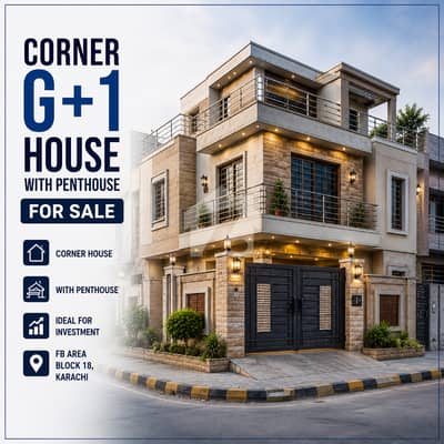 Corner G+1 House With Penthouse For Sale In FB Area Block 18 Karachi Corner G+1 House With Penthouse For Sale In FB Area Block 18 Karachi