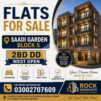OUT STANDING FLAT FOR SALE SAADI GARDEN BLOCK 5 WEST OPEN 50 FIT ROAD NEAR PARK AND MASJID OUT STANDING FLAT FOR SALE SAADI GARDEN BLOCK 5 WEST OPEN 50 FIT ROAD NEAR PARK AND MASJID