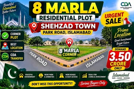 8 Marla Corner PLOT For Sale Park Road Shahzad Town Islamabad Best Location Serious Buyers Contact 8 Marla Corner PLOT For Sale Park Road Shahzad Town Islamabad Best Location Serious Buyers Contact