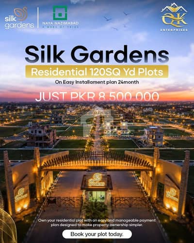 Silk Garden by Naya Nazimabad | 120 Sq Yds Residential Plot | 2-Year Easy Installment Plan