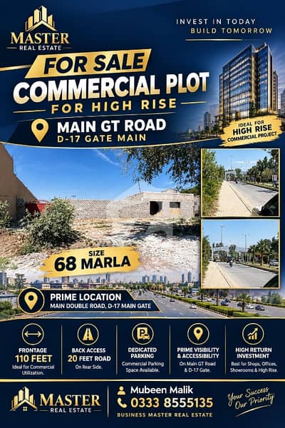 Writing  PRIME COMMERCIAL PLOT FOR SALE D-17 MAIN GATE!   68 MARLA | HIGH-RISE COMMERCIAL OPPORTUNITY  Main GT Road