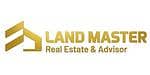 Land Master Real Estate and Advisor Land Master Real Estate and Advisor